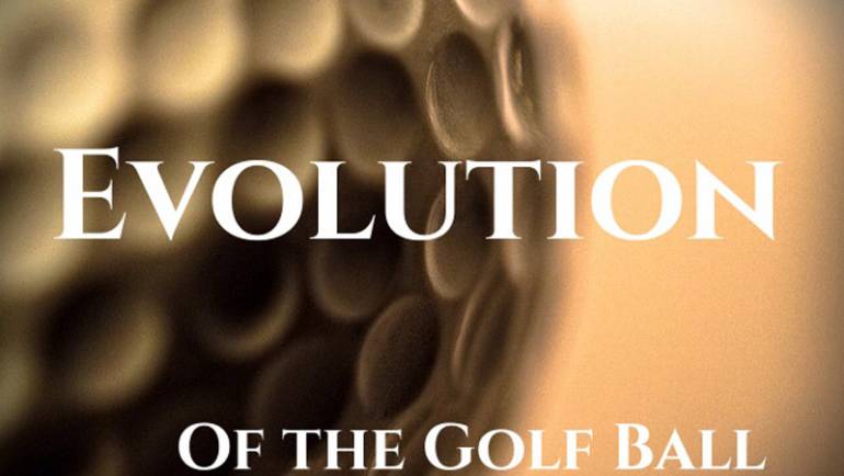 Evolution of the Golf Ball